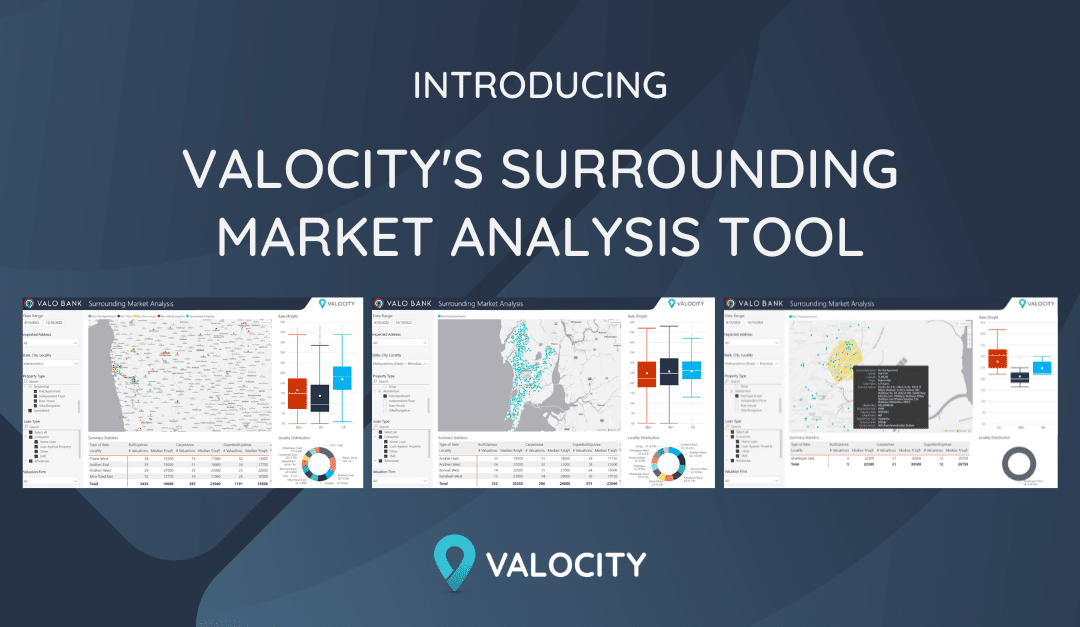 Delivering unique insights to lenders with Valocity’s Surrounding Market Analysis tool